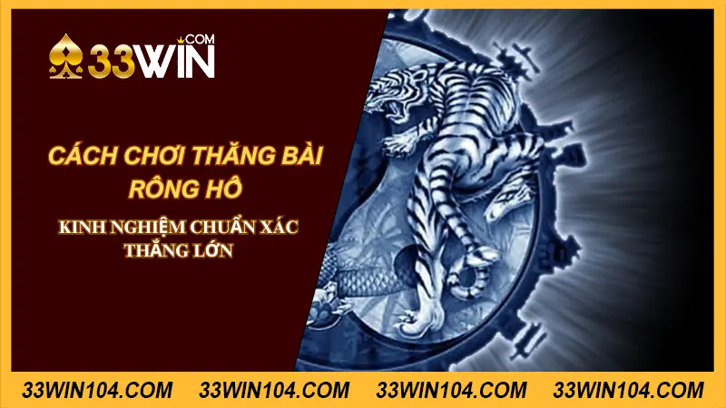 cách chơi thắng bài rồng hổ